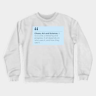 The Witcher on Chaos, Art, and Science . . . Crewneck Sweatshirt